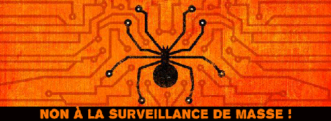 “No to mass surveillance!”—French campaign against bill on Intelligence https://sous-surveillance.fr (La Quadrature Du Net)